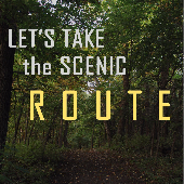 Graphic reading Let's take the scenic route