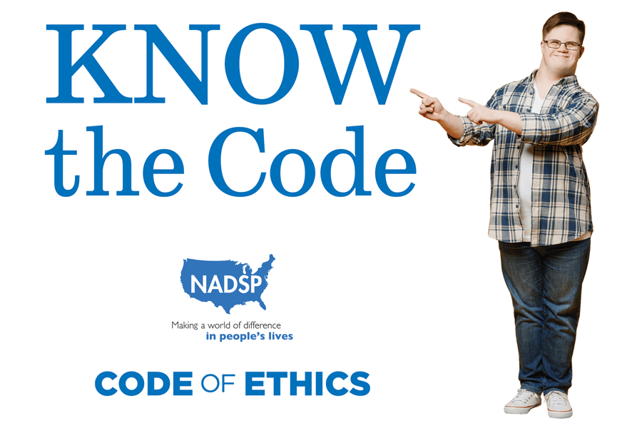 A young man with a disability points to the phrase "Know the Code"; The National Alliance for Direct Support Professionals' logo also appears, along with the phrase "Code of Ethics."